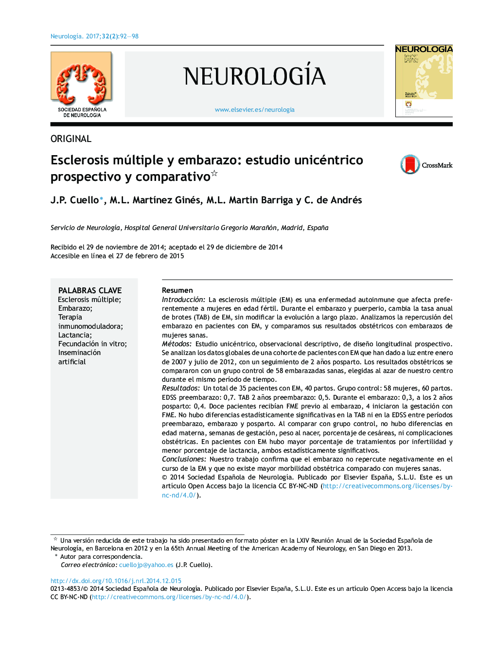 OriginalEsclerosis múltiple y embarazo: estudio unicéntrico prospectivo y comparativoMultiple sclerosis and pregnancy: a single-centre prospective comparative study