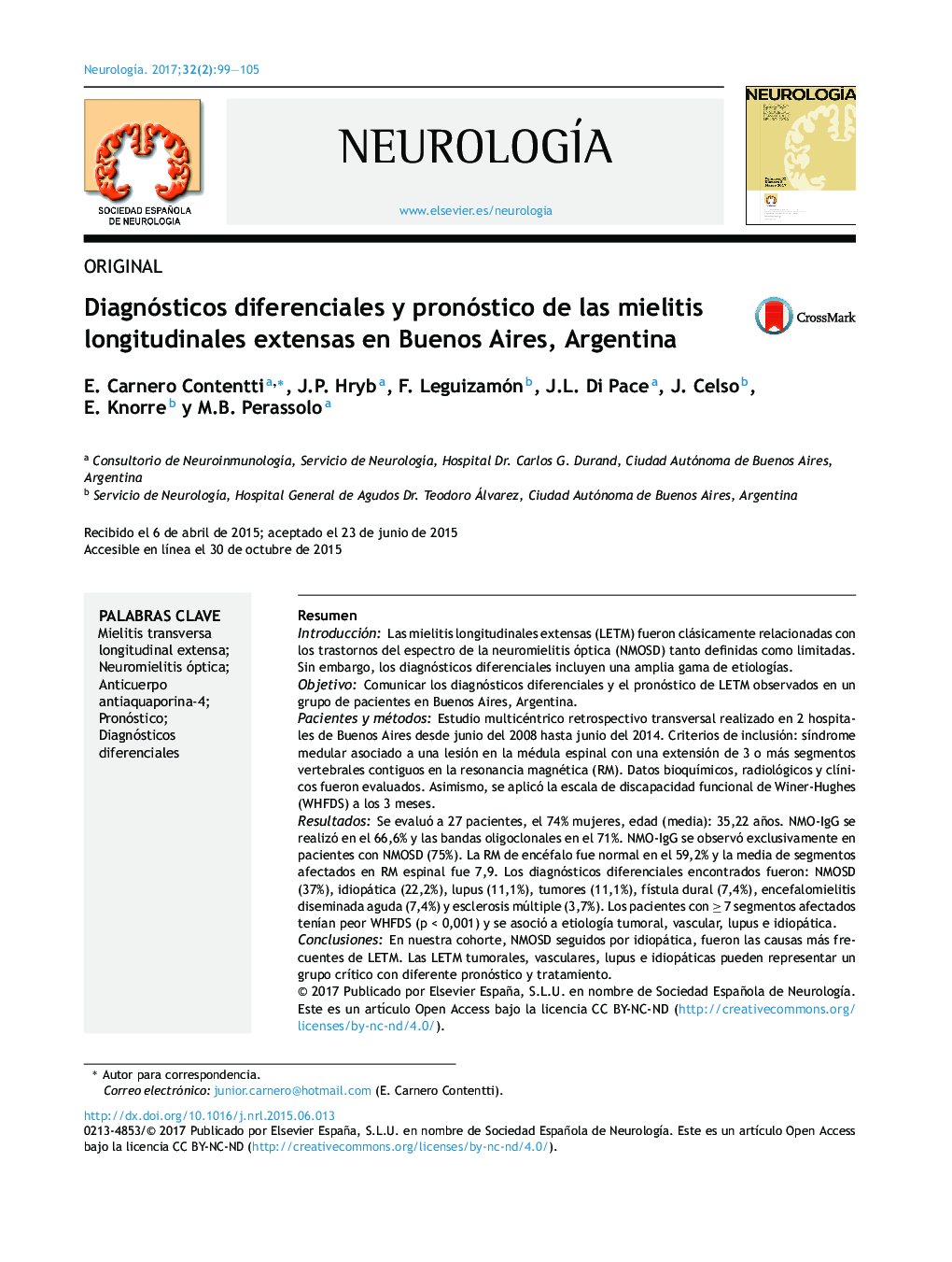 ORIGINALDiagnósticos diferenciales y pronóstico de las mielitis longitudinales extensas en Buenos Aires, ArgentinaDifferential diagnosis and prognosis for longitudinally extensive myelitis in Buenos Aires, Argentina