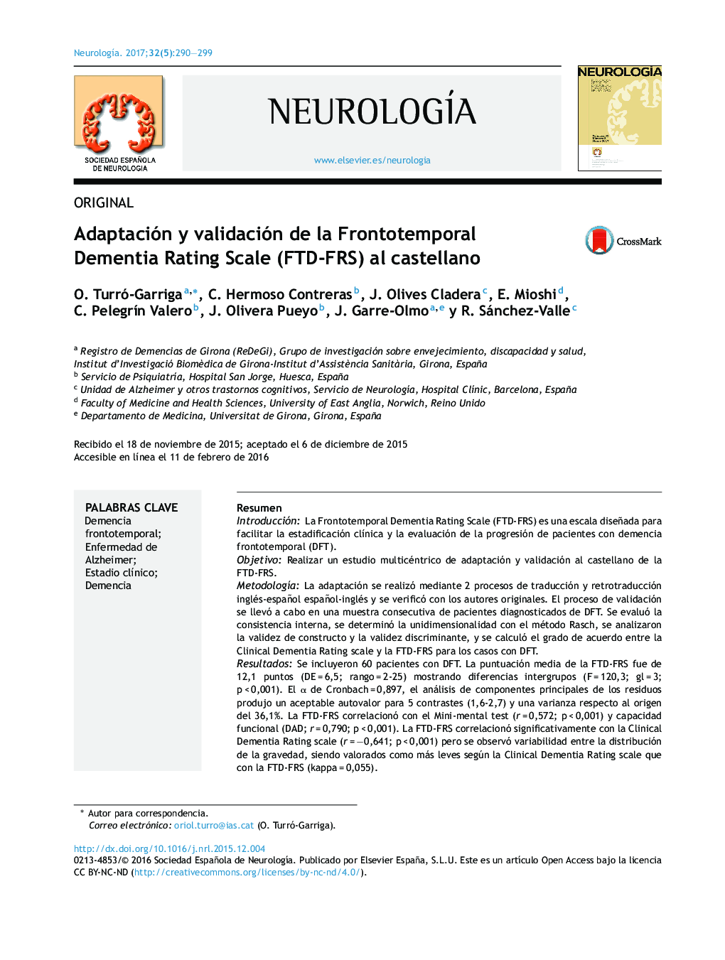OriginalAdaptación y validación de la Frontotemporal Dementia Rating Scale (FTD-FRS) al castellanoAdaptation and validation of a Spanish-language version of the Frontotemporal Dementia Rating Scale (FTD-FRS)