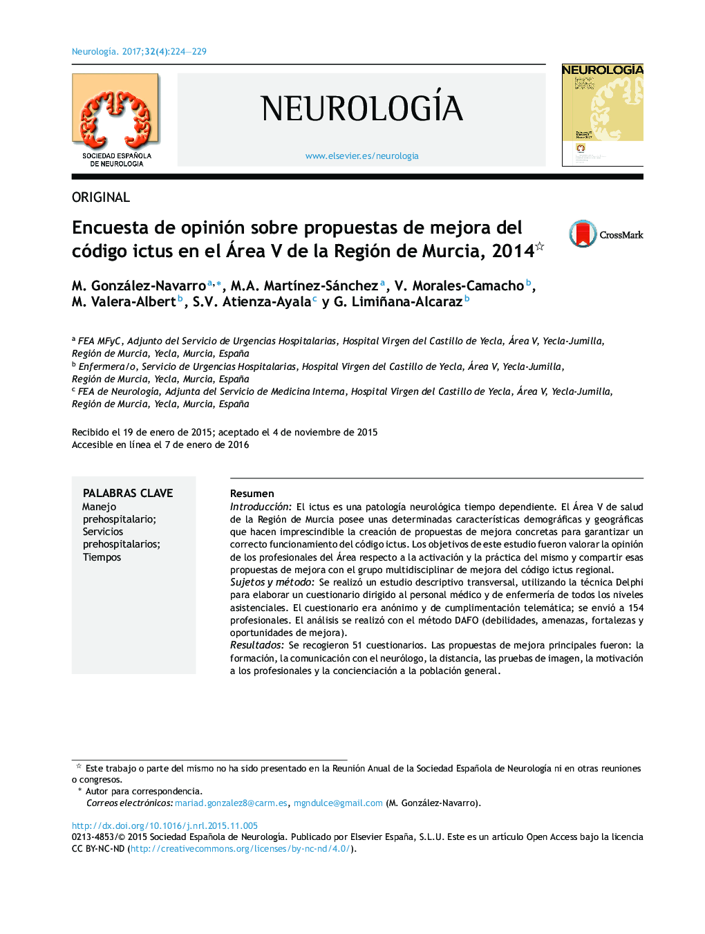 ORIGINALEncuesta de opinión sobre propuestas de mejora del código ictus en el Área V de la Región de Murcia, 2014Opinion survey on proposals for improving code stroke in Murcia Health District V, 2014