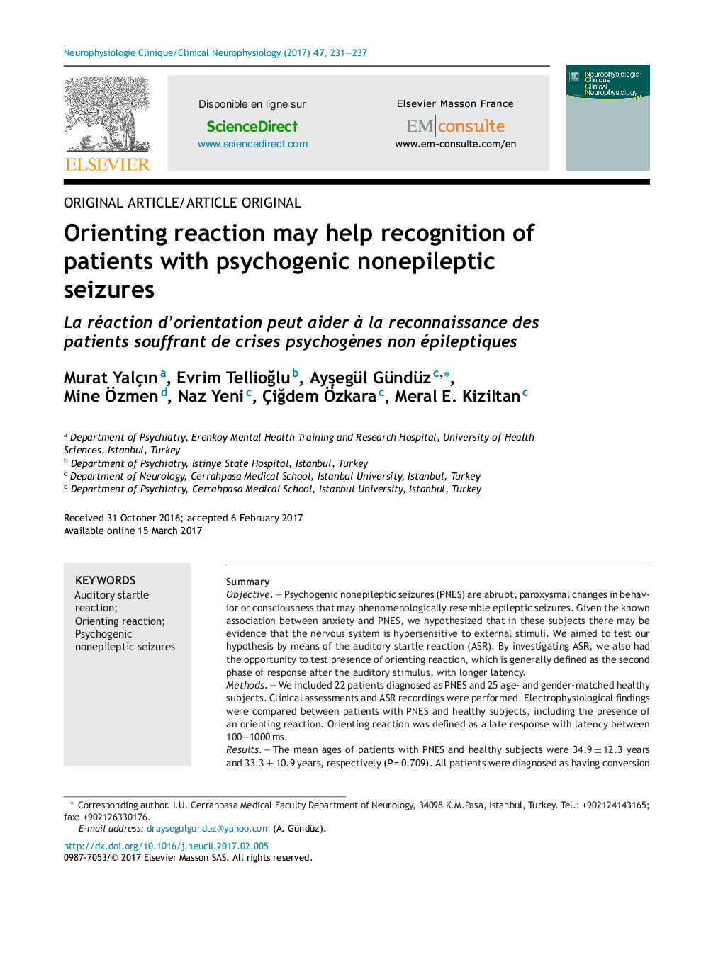 Original article/Article originalOrienting reaction may help recognition of patients with psychogenic nonepileptic seizuresLa réaction d'orientation peut aider Ã  la reconnaissance des patients souffrant de crises psychogÃ¨nes non épileptiques