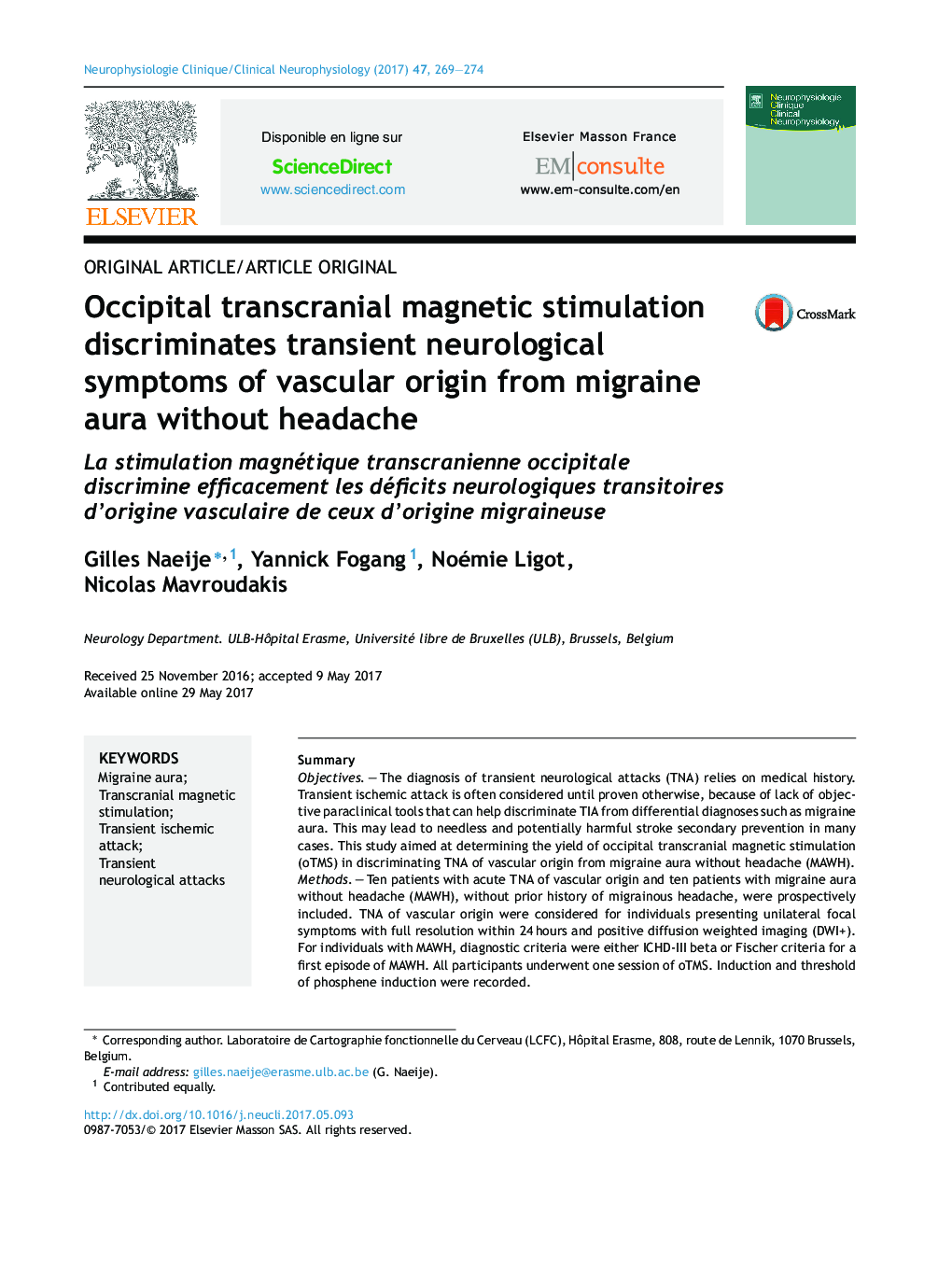 Original article/Article originalOccipital transcranial magnetic stimulation discriminates transient neurological symptoms of vascular origin from migraine aura without headacheLa stimulation magnétique transcranienne occipitale discrimine efficacement l