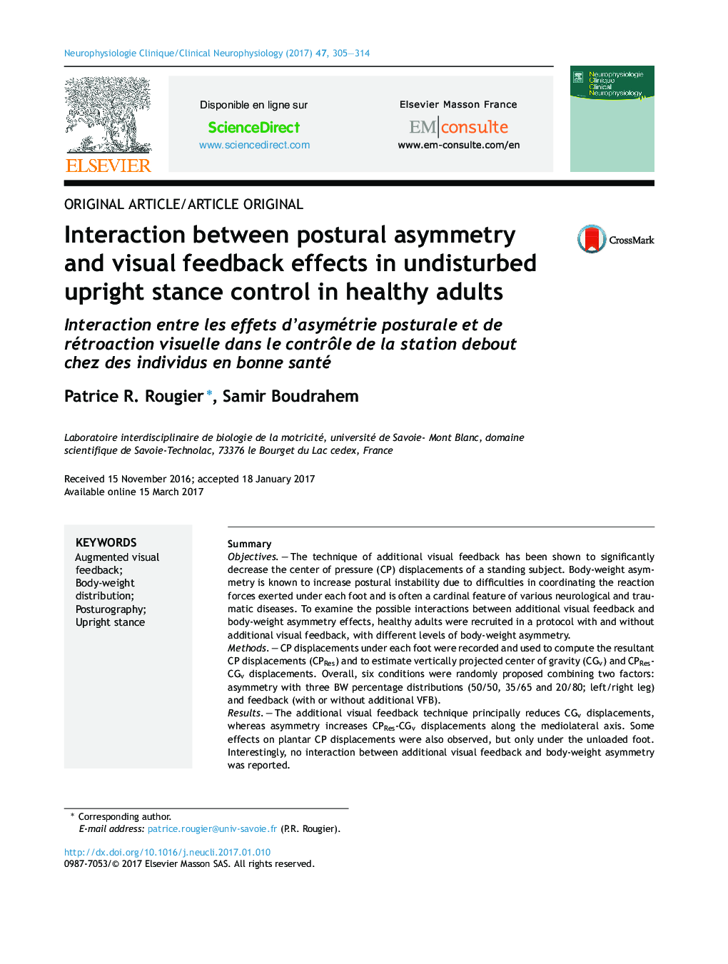 Original article/Article originalInteraction between postural asymmetry and visual feedback effects in undisturbed upright stance control in healthy adultsInteraction entre les effets d'asymétrie posturale et de rétroaction visuelle dans le contrÃ´le 