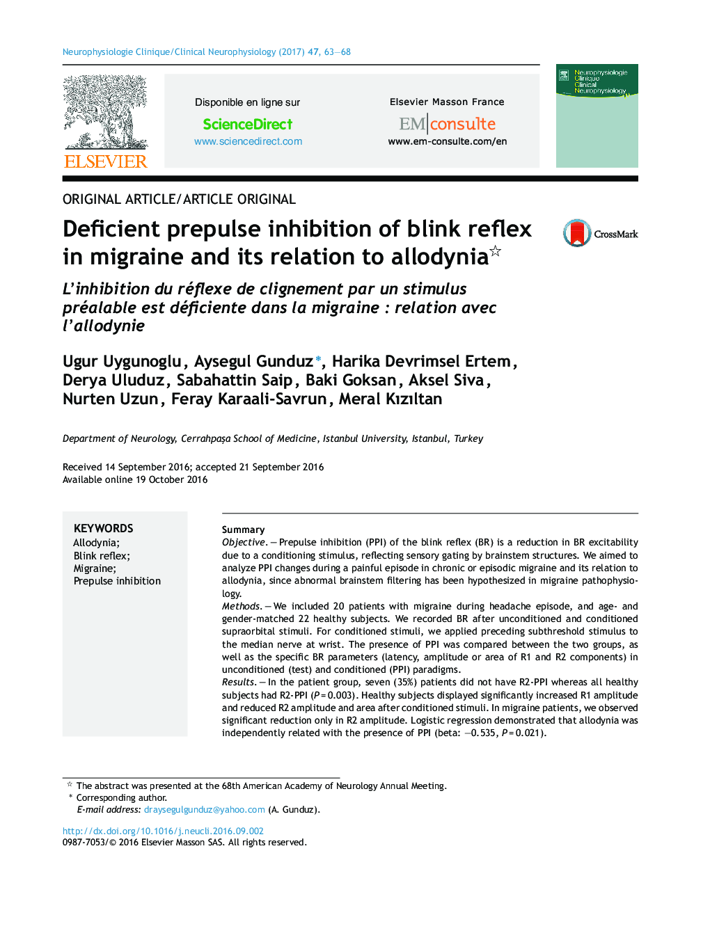 Original article/Article originalDeficient prepulse inhibition of blink reflex in migraine and its relation to allodyniaL'inhibition du réflexe de clignement par un stimulus préalable est déficiente dans la migraineÂ : relation avec l'allodynie