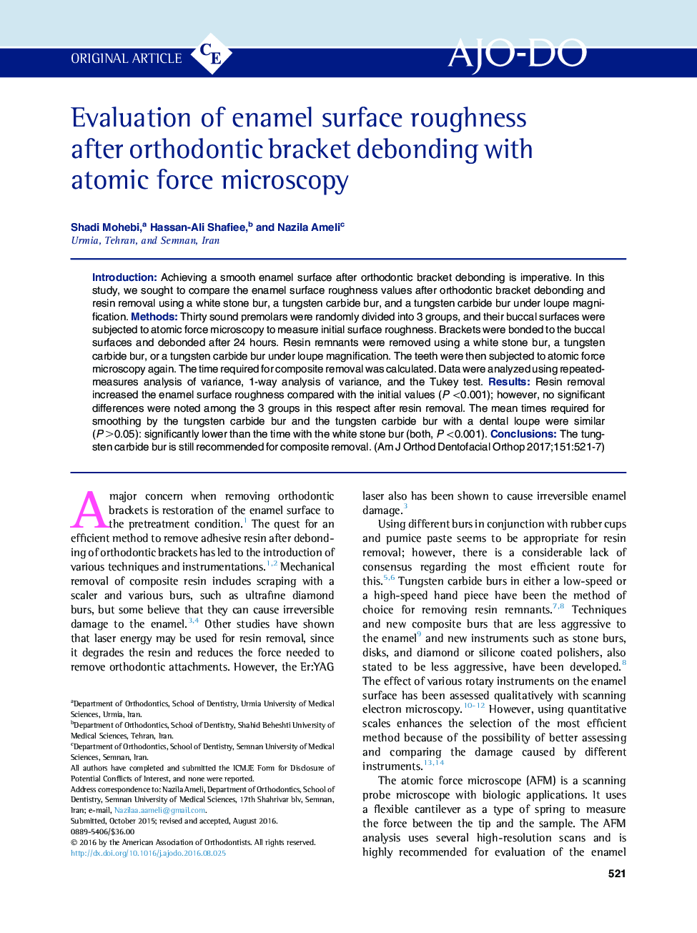 Evaluation of enamel surface roughness after orthodontic bracket debonding with atomic force microscopy