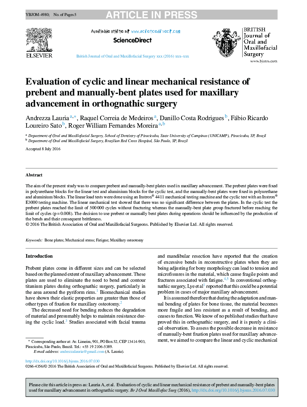 Evaluation of cyclic and linear mechanical resistance of prebent and manually-bent plates used for maxillary advancement in orthognathic surgery