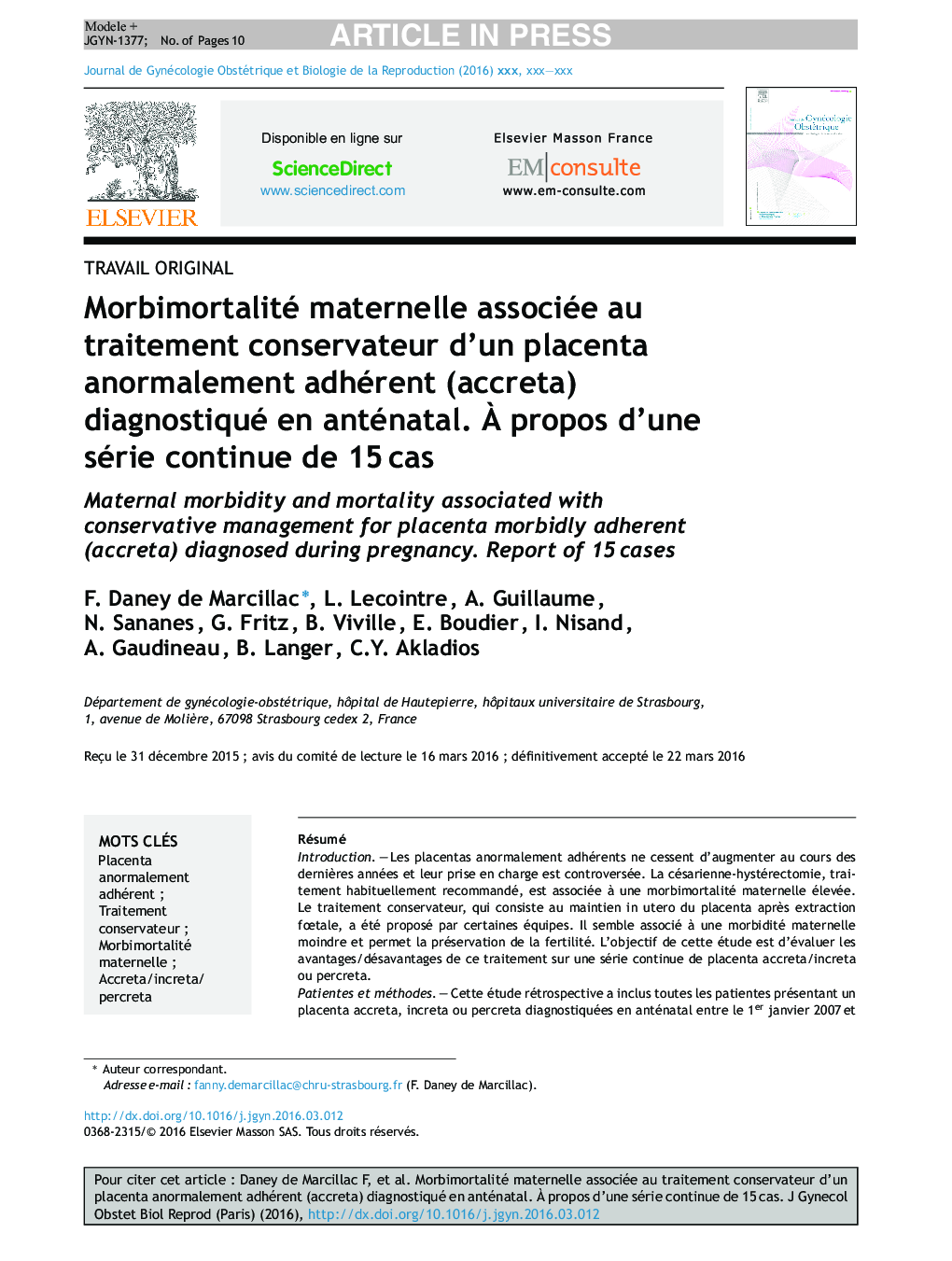 Morbimortalité maternelle associée au traitement conservateur d'un placenta anormalement adhérent (accreta) diagnostiqué en anténatal. Ã propos d'une série continue de 15Â cas