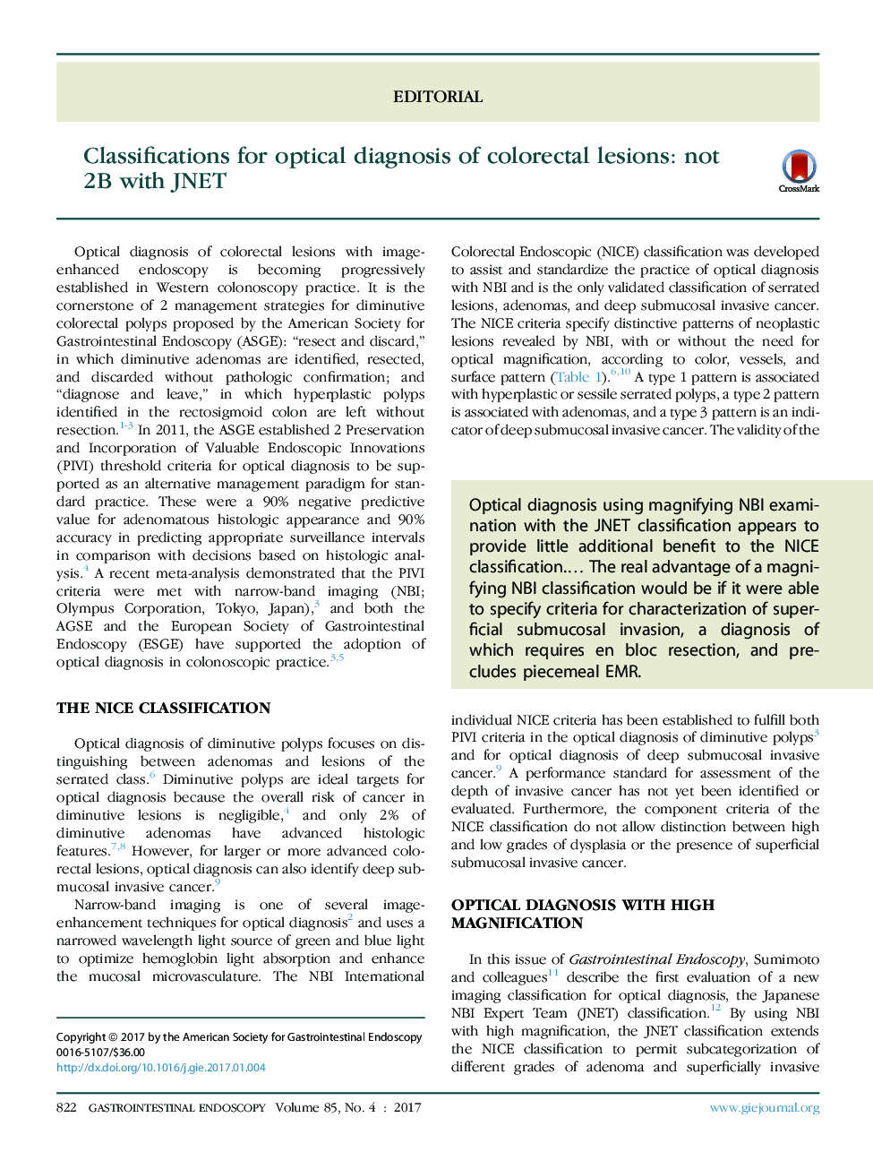 Classifications for optical diagnosis of colorectal lesions: not 2BÂ with JNET