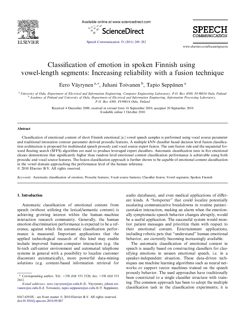 Classification of emotion in spoken Finnish using vowel-length segments: Increasing reliability with a fusion technique