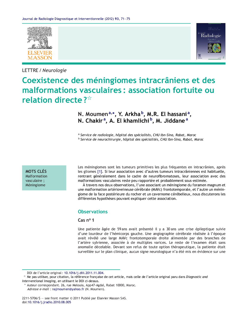 Coexistence des méningiomes intracrÃ¢niens et des malformations vasculairesÂ : association fortuite ou relation directeÂ ?