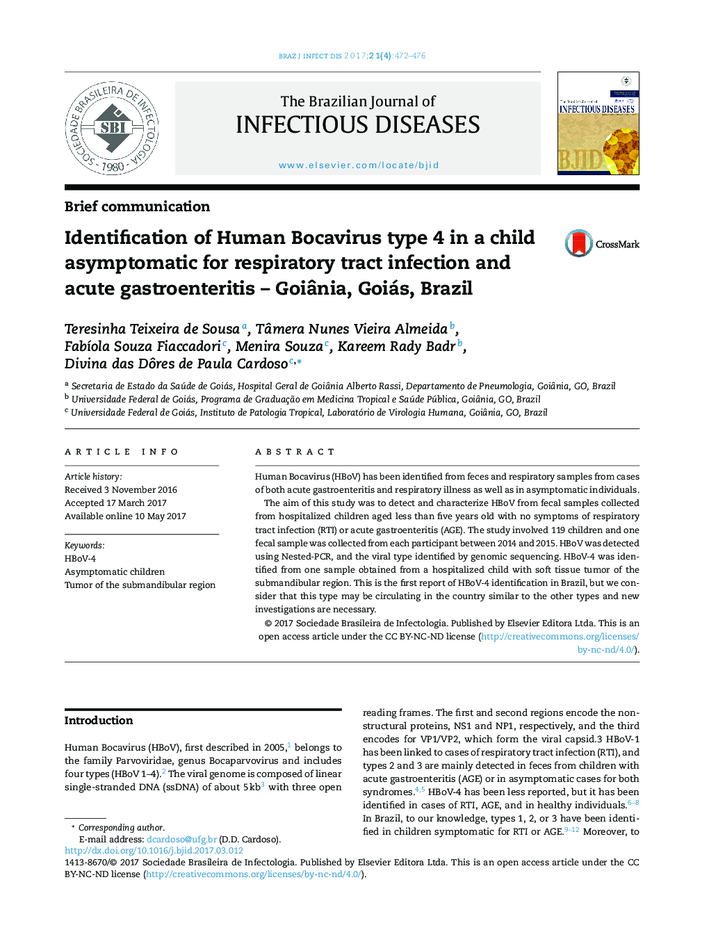 Identification of Human Bocavirus type 4 in a child asymptomatic for respiratory tract infection and acute gastroenteritis - GoiÃ¢nia, Goiás, Brazil