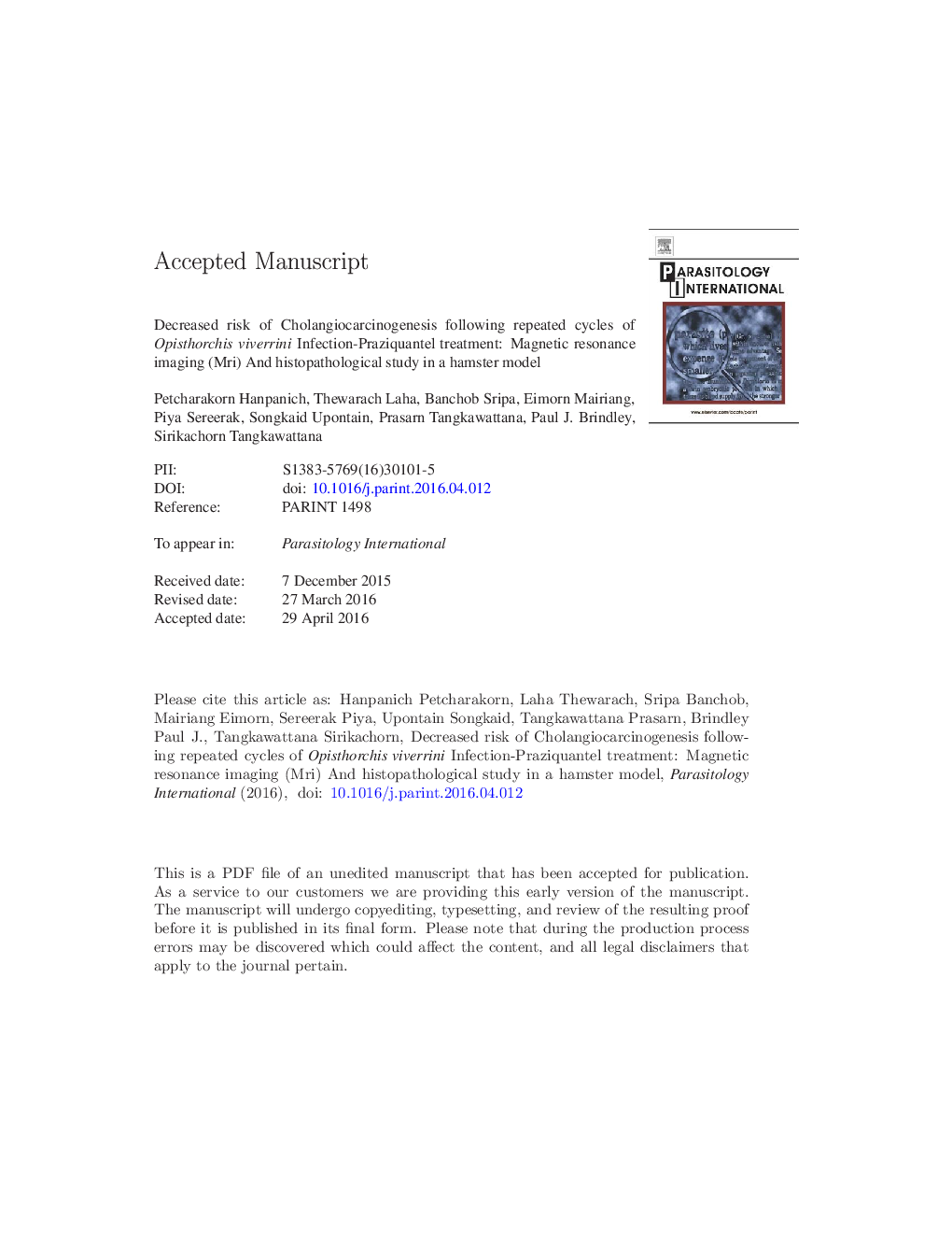 Decreased risk of cholangiocarcinogenesis following repeated cycles of Opisthorchis viverrini infection-praziquantel treatment: Magnetic Resonance Imaging (MRI) and histopathological study in a hamster model