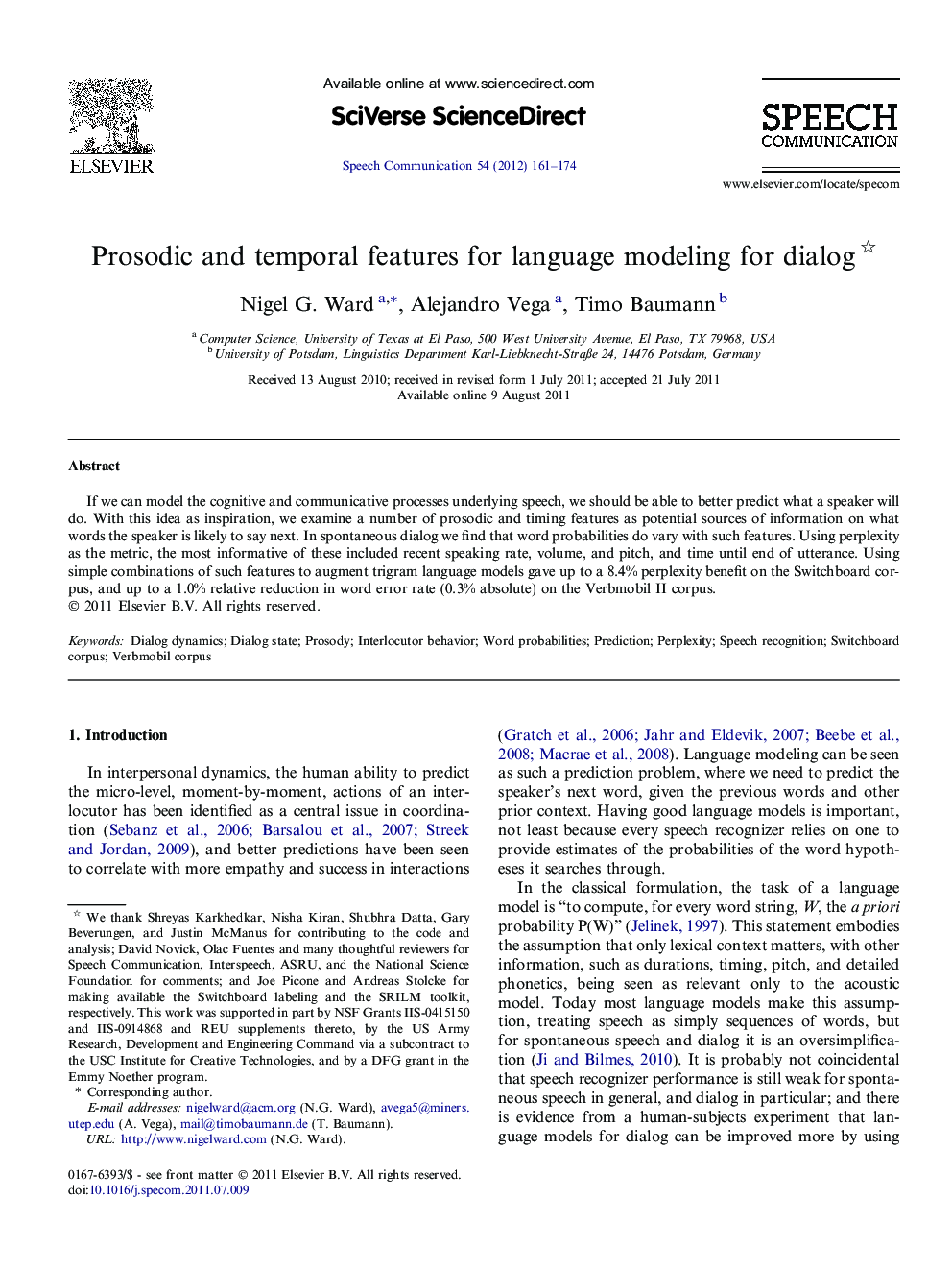 Prosodic and temporal features for language modeling for dialog 