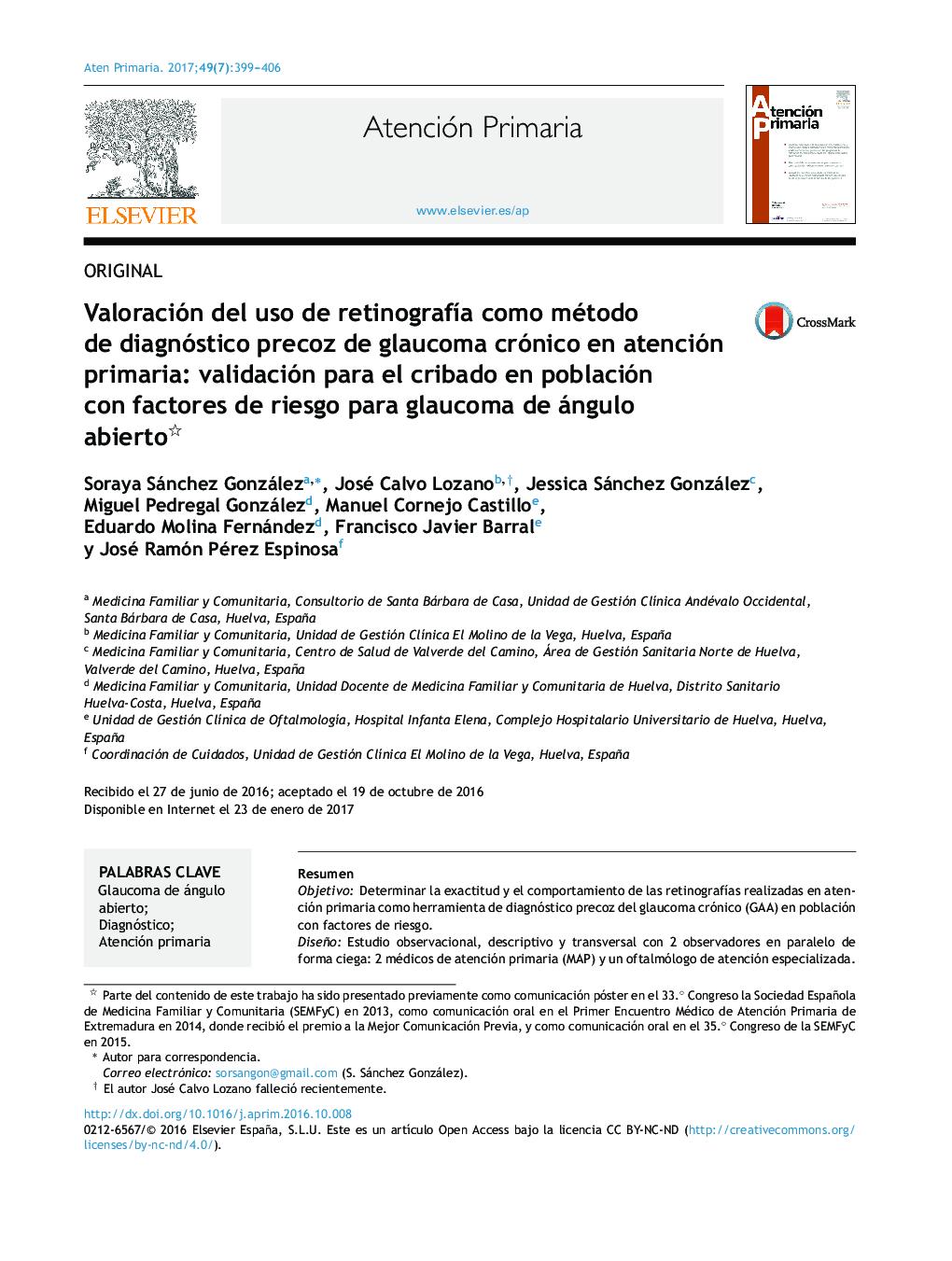 Valoración del uso de retinografÃ­a como método de diagnóstico precoz de glaucoma crónico en atención primaria: validación para el cribado en población con factores de riesgo para glaucoma de ángulo abierto