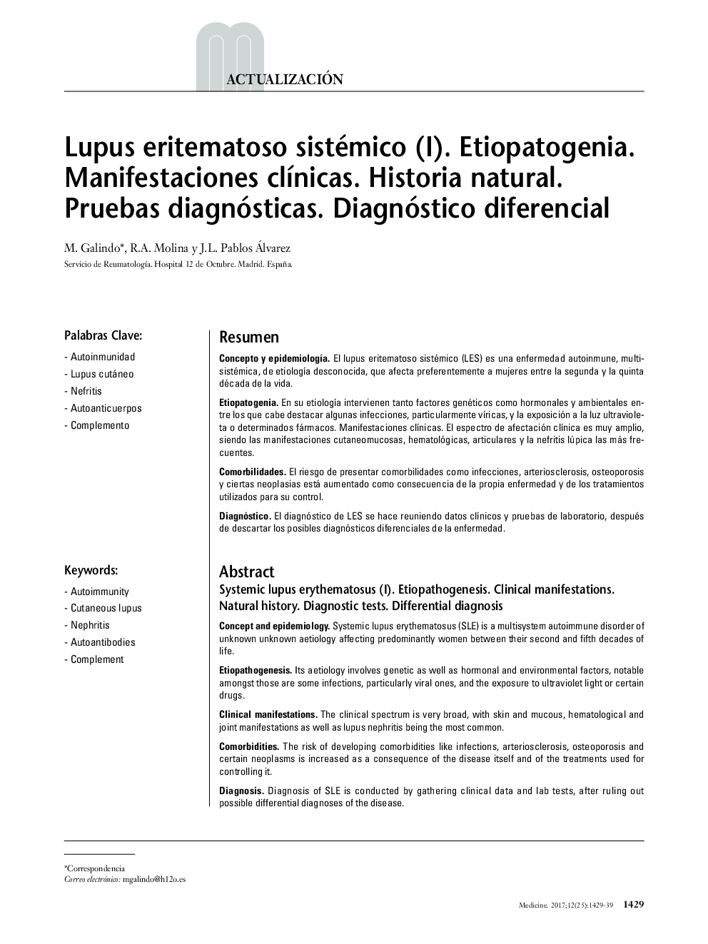 Lupus eritematoso sistémico (I). Etiopatogenia. Manifestaciones clÃ­nicas. Historia natural. Pruebas diagnósticas. Diagnóstico diferencial