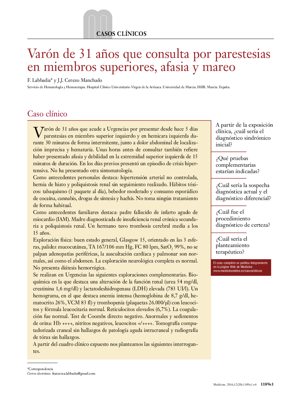 Varón de 31 años que consulta por parestesias en miembros superiores, afasia y mareo