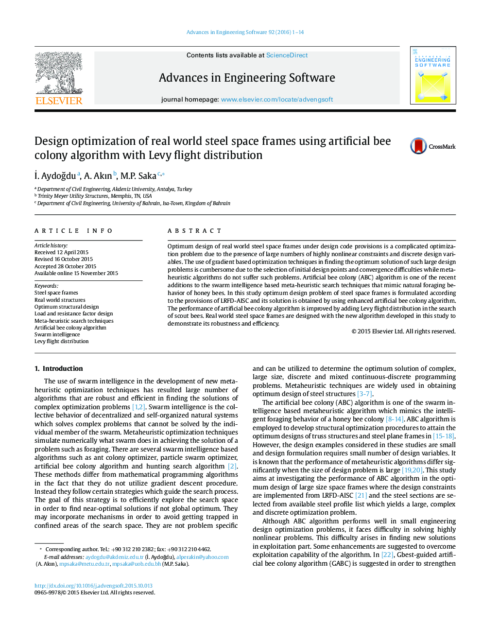 Design optimization of real world steel space frames using artificial bee colony algorithm with Levy flight distribution
