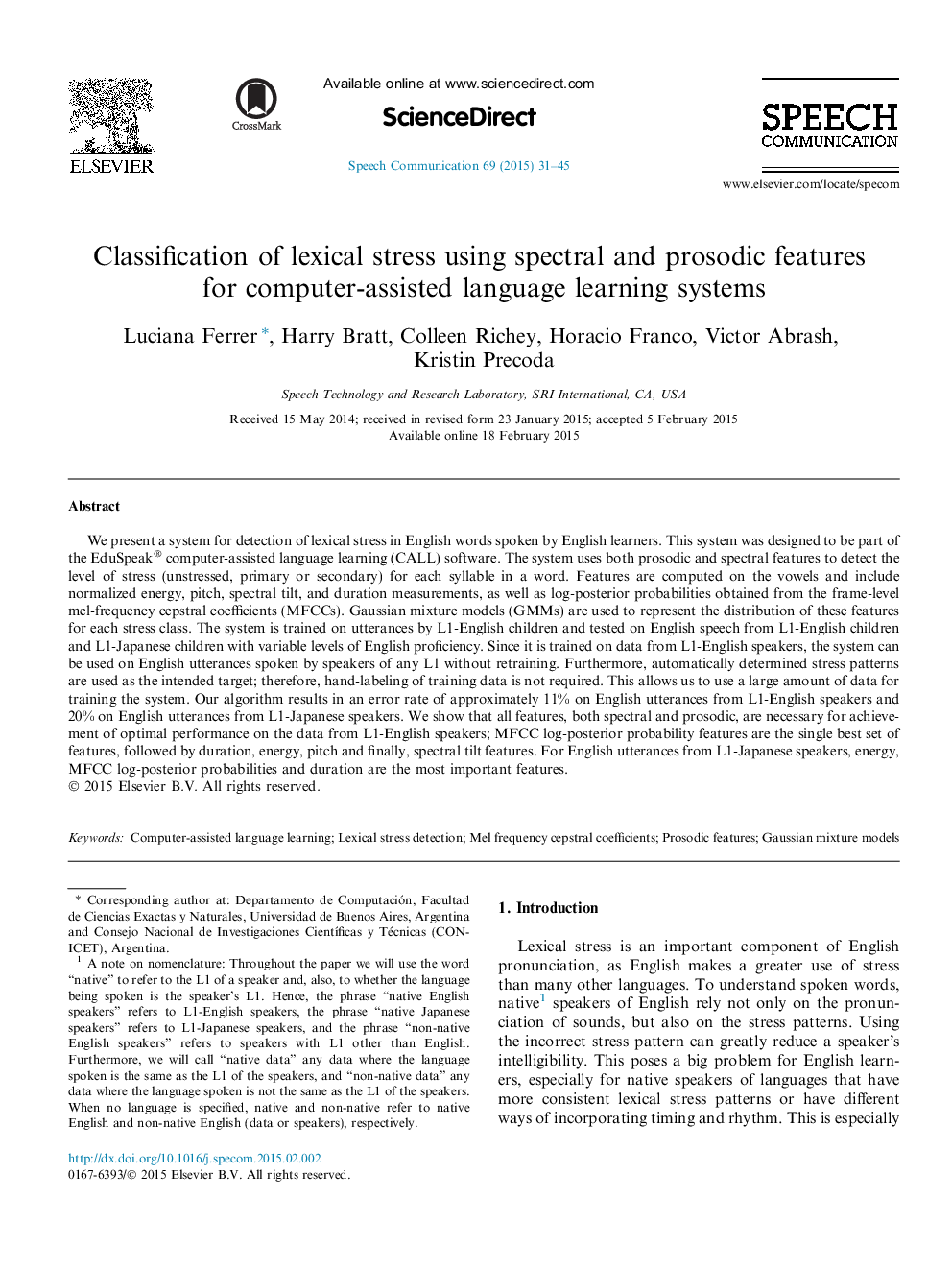 Classification of lexical stress using spectral and prosodic features for computer-assisted language learning systems