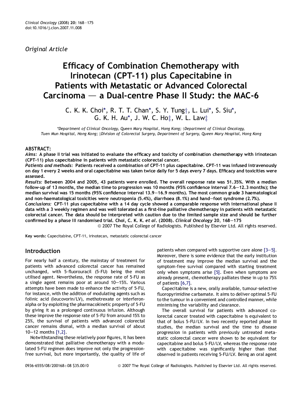 Efficacy of Combination Chemotherapy with Irinotecan (CPT-11) plus Capecitabine in Patients with Metastatic or Advanced Colorectal Carcinoma - a Dual-centre Phase II Study: the MAC-6