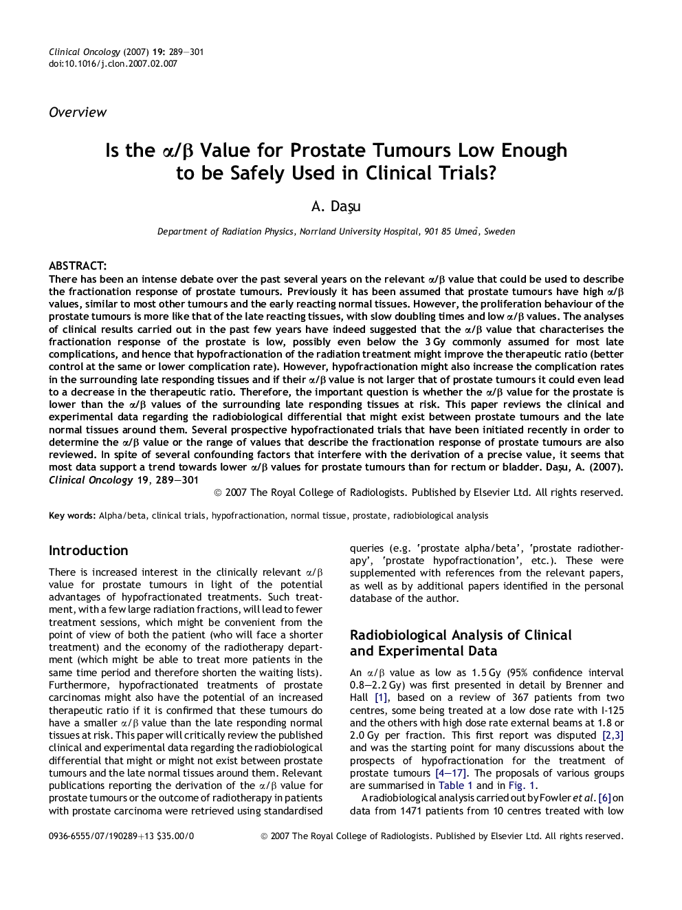 Is the Î±/Î² Value for Prostate Tumours Low Enough to be Safely Used in Clinical Trials?