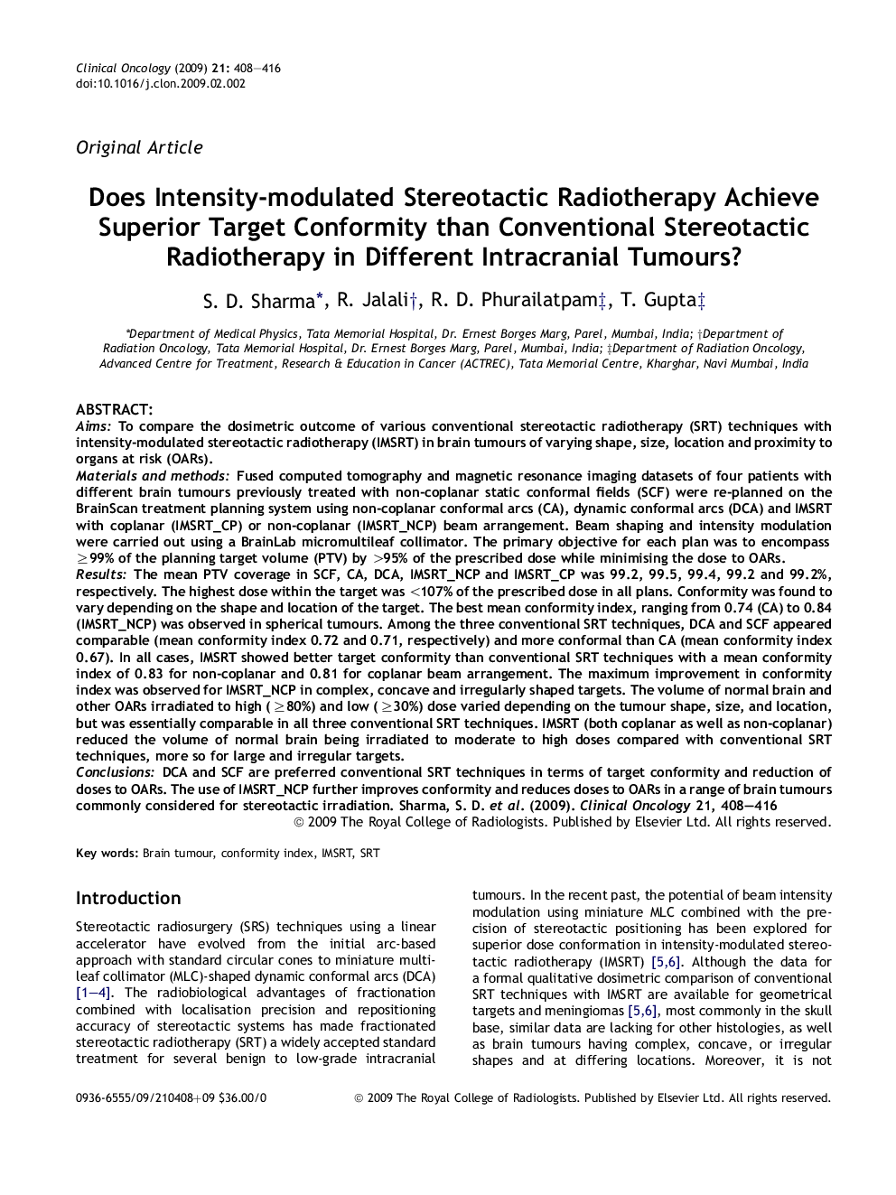 Does Intensity-modulated Stereotactic Radiotherapy Achieve Superior Target Conformity than Conventional Stereotactic Radiotherapy in Different Intracranial Tumours?