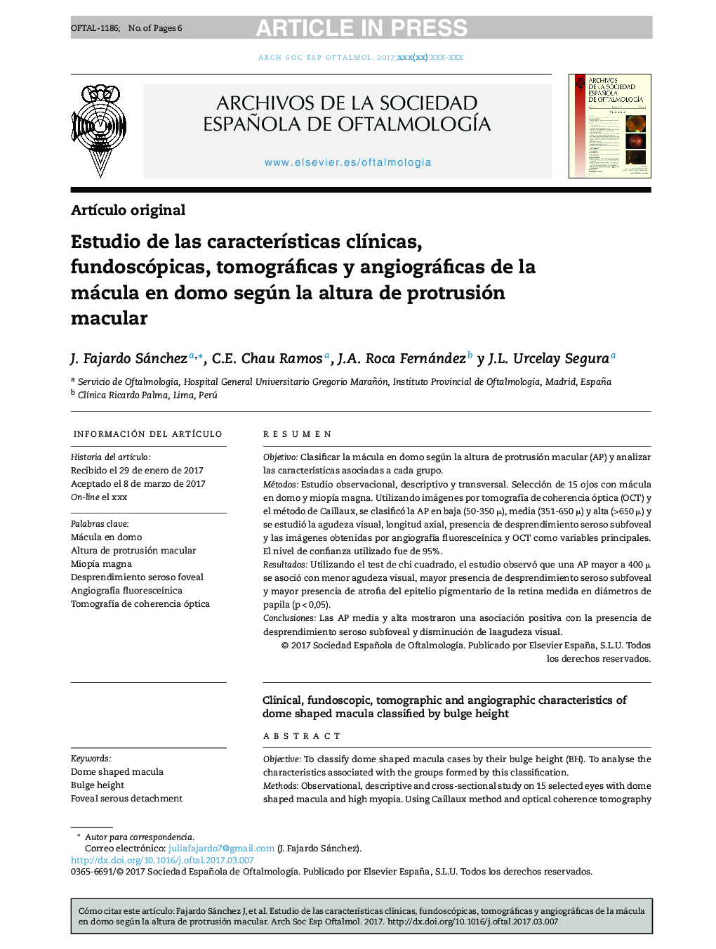 Estudio de las caracterÃ­sticas clÃ­nicas, fundoscópicas, tomográficas y angiográficas de la mácula en domo según la altura de protrusión macular