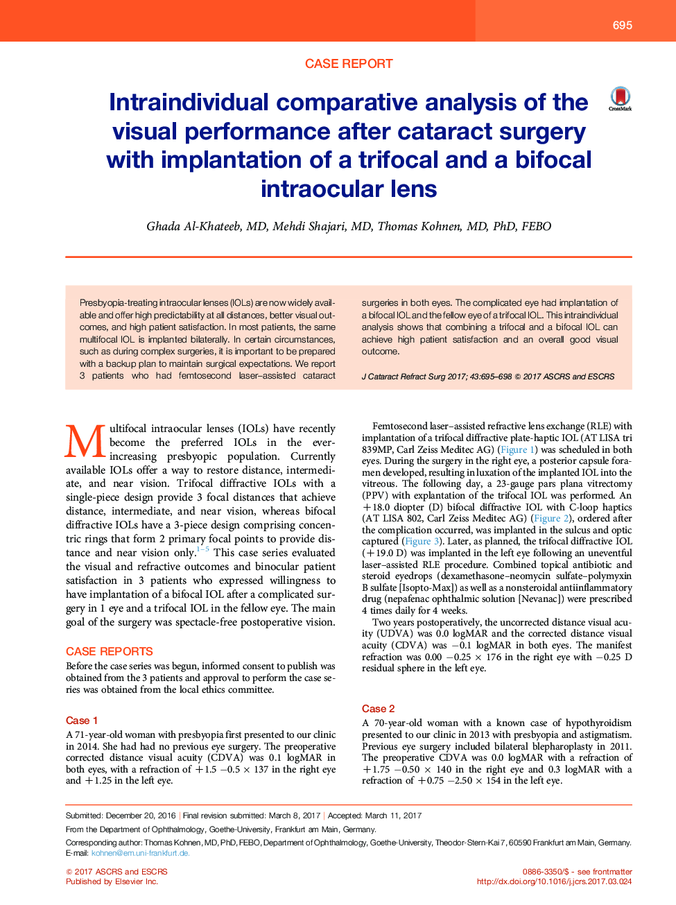 Intraindividual comparative analysis of the visual performance after cataract surgery with implantation of a trifocal and a bifocal intraocular lens