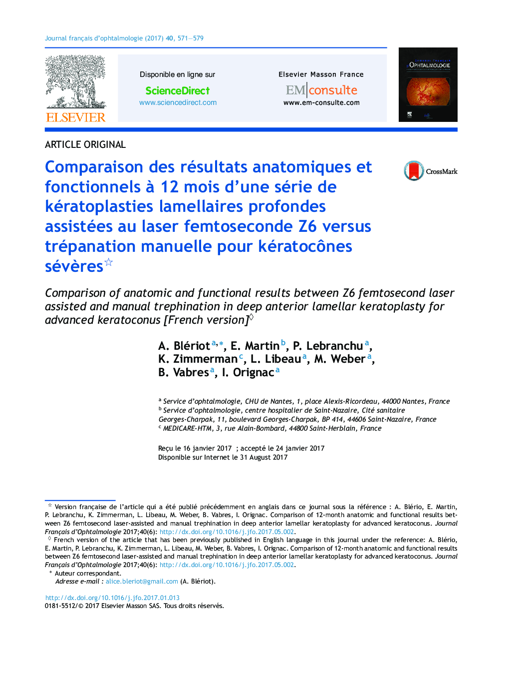 Comparaison des résultats anatomiques et fonctionnels Ã  12Â mois d'une série de kératoplasties lamellaires profondes assistées au laser femtoseconde Z6Â versus trépanation manuelle pour kératocÃ´nes sévÃ¨res