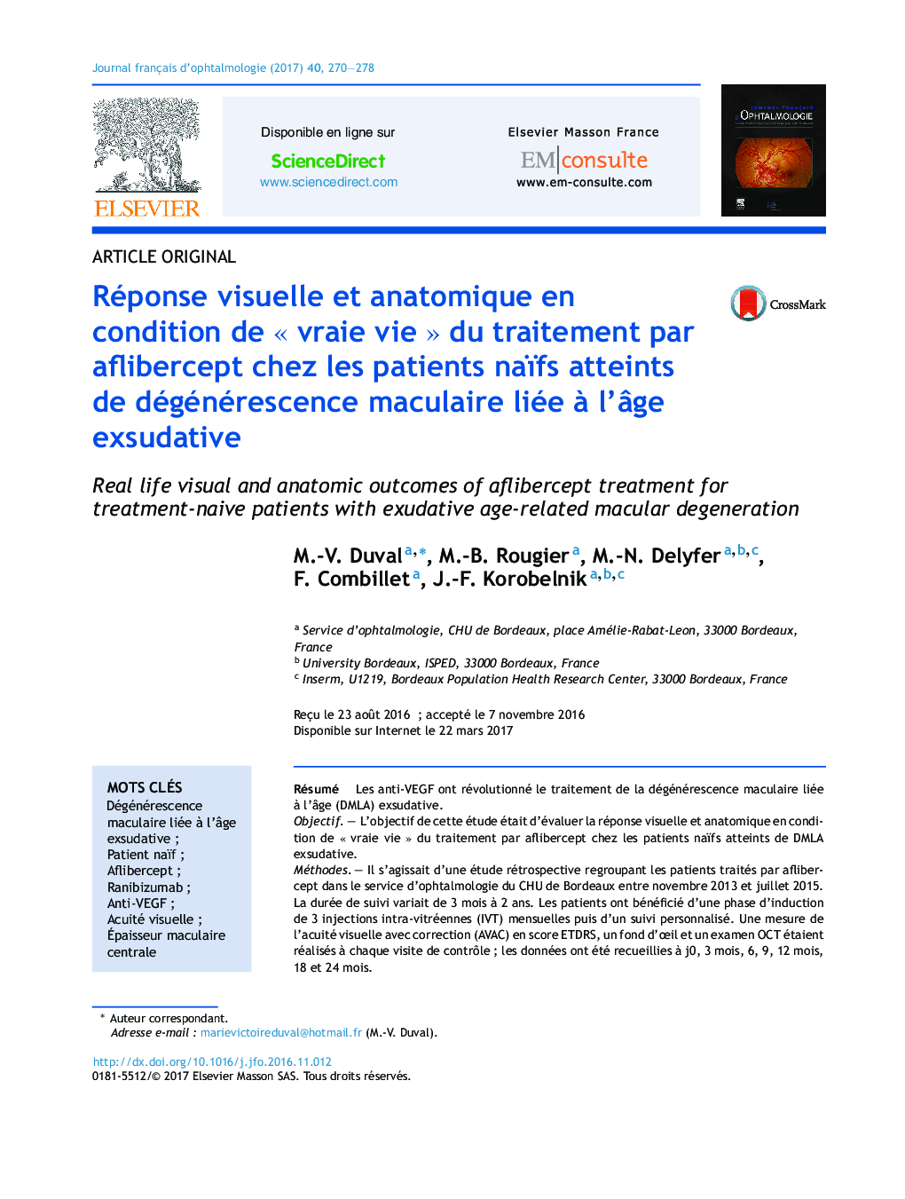 Réponse visuelle et anatomique en condition de Â«Â vraie vieÂ Â» du traitement par aflibercept chez les patients naïfs atteints de dégénérescence maculaire liée Ã  l'Ã¢ge exsudative