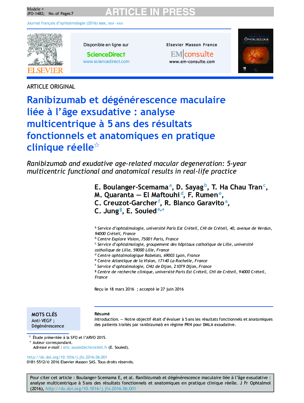 Ranibizumab et dégénérescence maculaire liée Ã  l'Ã¢ge exsudativeÂ : analyse multicentrique Ã  5Â ans des résultats fonctionnels et anatomiques en pratique clinique réelle