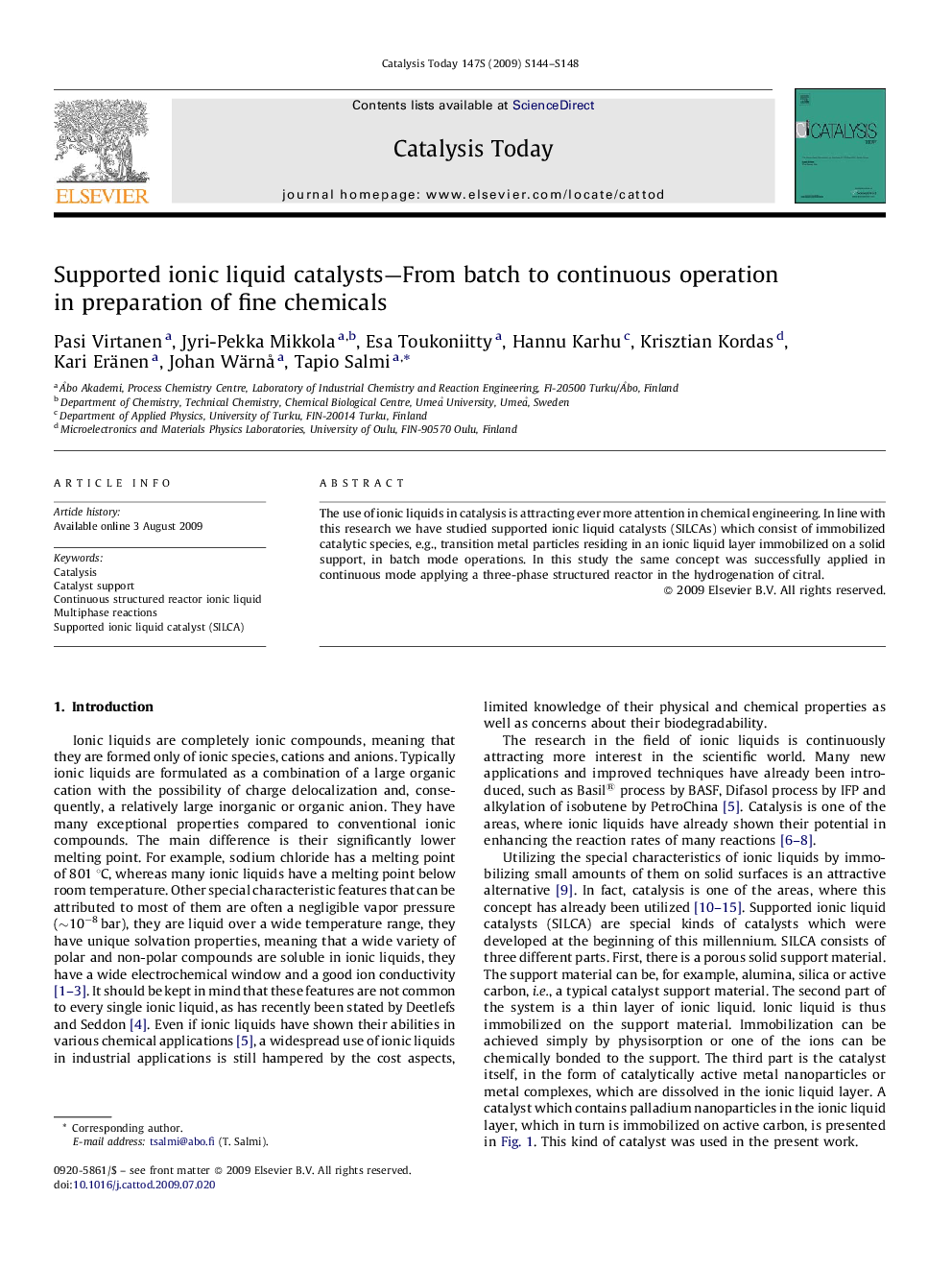 Supported ionic liquid catalysts—From batch to continuous operation in preparation of fine chemicals