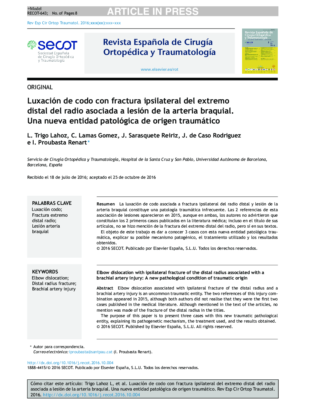 Luxación de codo con fractura ipsilateral del extremo distal del radio asociada a lesión de la arteria braquial. Una nueva entidad patológica de origen traumático