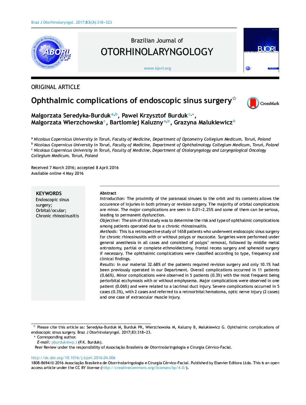 Original articleOphthalmic complications of endoscopic sinus surgeryComplicaçÃµes oftálmicas da cirurgia endoscópica dos seios nasais