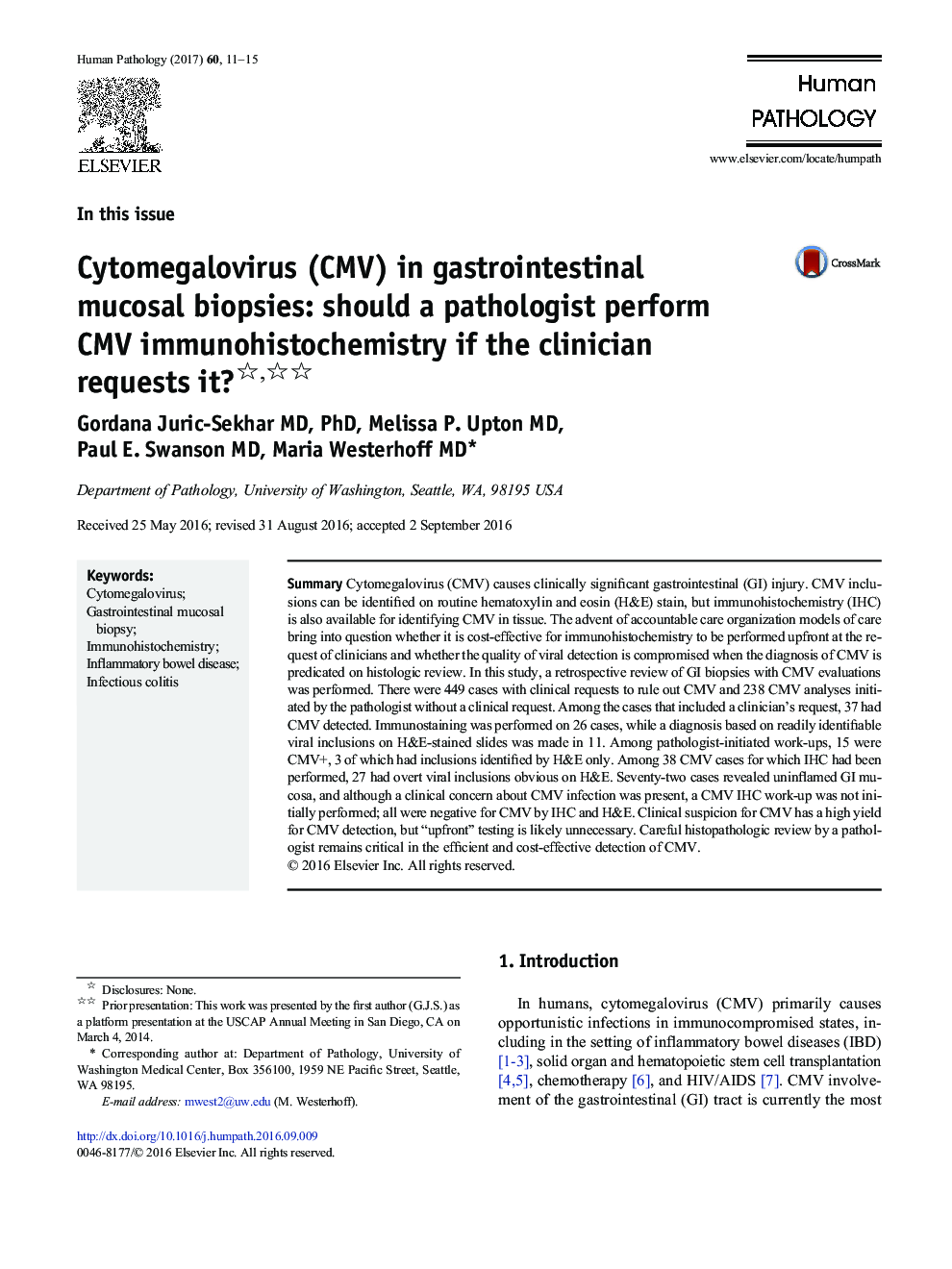 In this issueCytomegalovirus (CMV) in gastrointestinal mucosal biopsies: should a pathologist perform CMV immunohistochemistry if the clinician requests it?