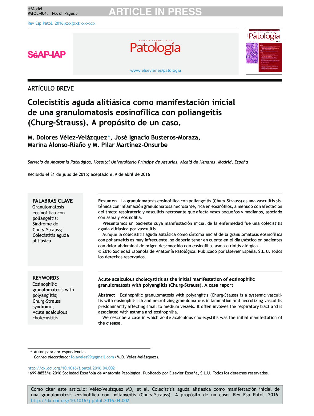 Colecistitis aguda alitiásica como manifestación inicial de una granulomatosis eosinofÃ­lica con poliangeÃ­tis (Churg-Strauss). A propósito de un caso