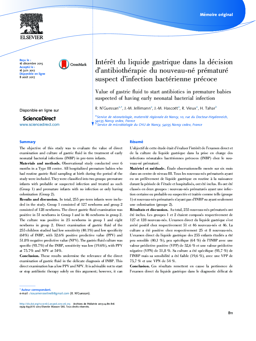 Mémoire originalIntérÃªt du liquide gastrique dans la décision d'antibiothérapie du nouveau-né prématuré suspect d'infection bactérienne précoceValue of gastric fluid to start antibiotics in premature babies suspected of having early neonatal