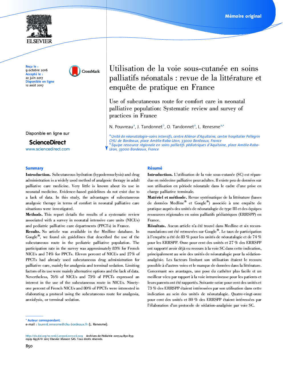 Mémoire originalUtilisation de la voie sous-cutanée en soins palliatifs néonatalsÂ : revue de la littérature et enquÃªte de pratique en FranceUse of subcutaneous route for comfort careÂ in neonatal palliative population: Systematic review and survey o