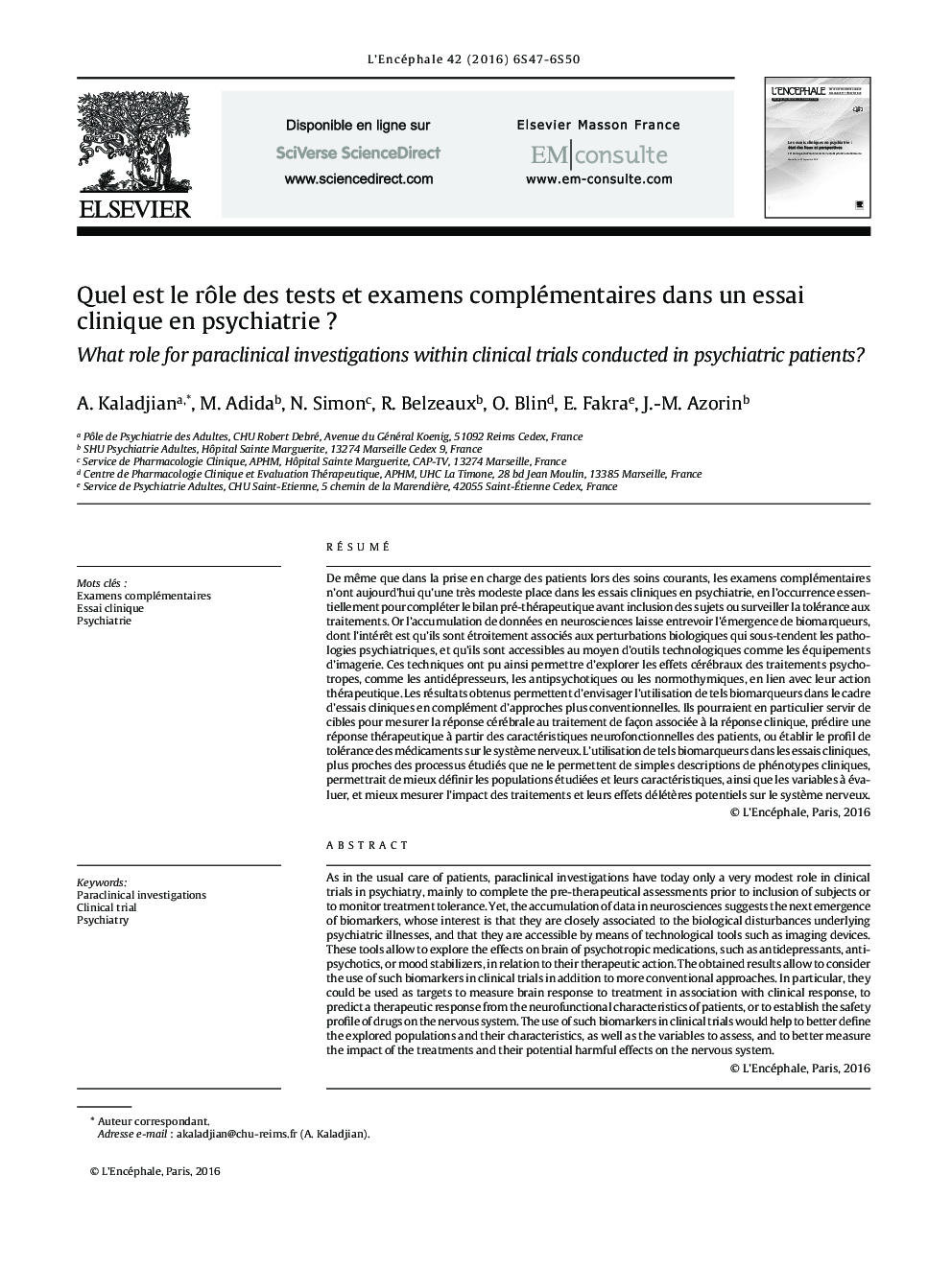 Quel est le rÃ´le des tests et examens complémentaires dans un essai clinique en psychiatrie ?