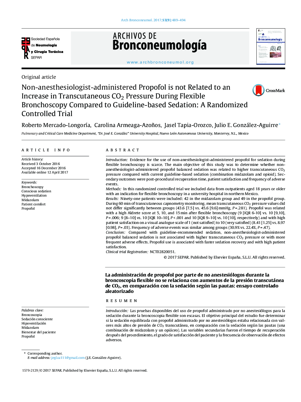 Original articleNon-anesthesiologist-administered Propofol is not Related to an Increase in Transcutaneous CO2 Pressure During Flexible Bronchoscopy Compared to Guideline-based Sedation: A Randomized Controlled TrialLa administración de propofol por part