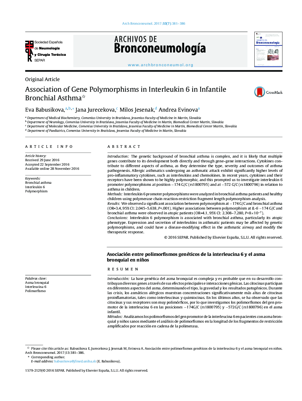 Original ArticleAssociation of Gene Polymorphisms in Interleukin 6 in Infantile Bronchial AsthmaAsociación entre polimorfismos genéticos de la interleucina 6 y el asma bronquial en niños