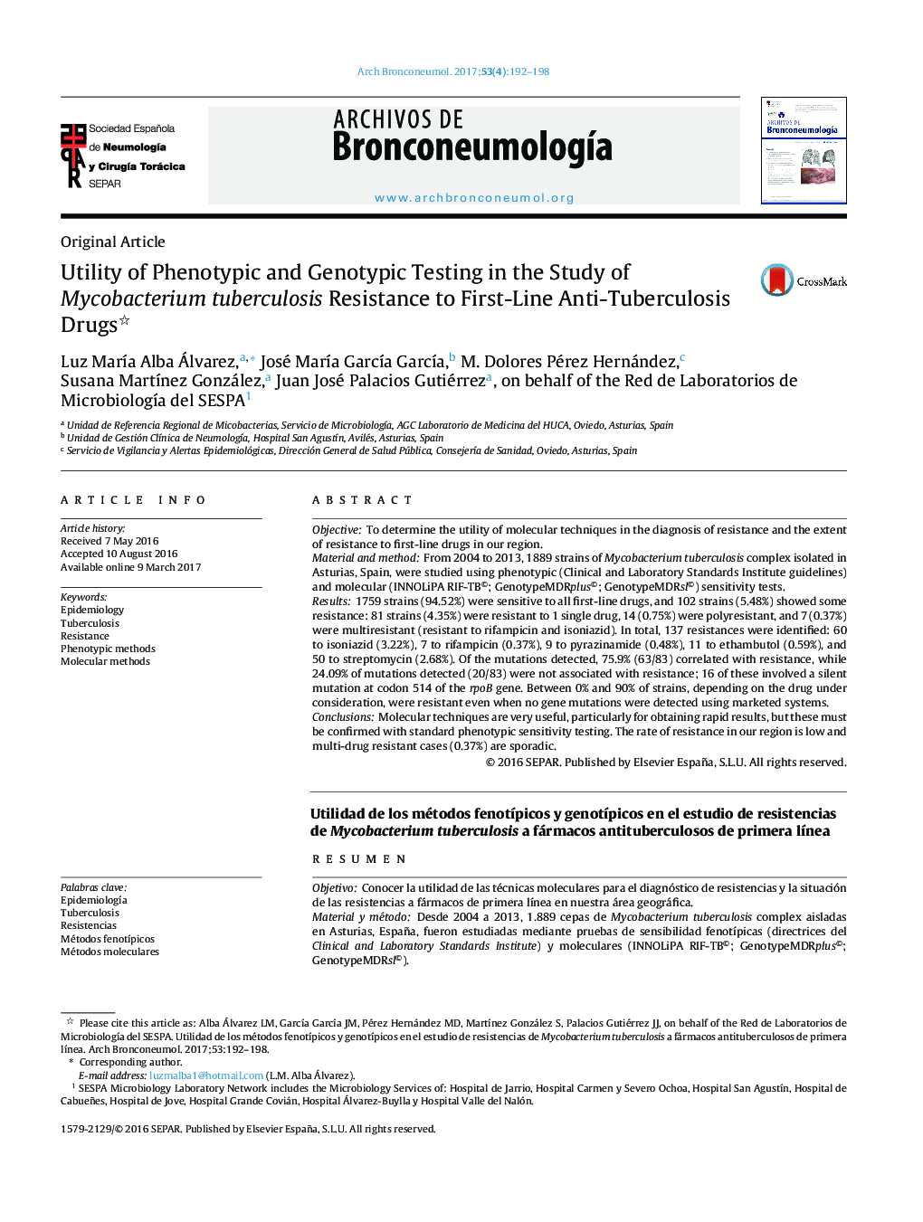 Original ArticleUtility of Phenotypic and Genotypic Testing in the Study of Mycobacterium tuberculosis Resistance to First-Line Anti-Tuberculosis DrugsUtilidad de los métodos fenotÃ­picos y genotÃ­picos en el estudio de resistencias de Mycobacterium tube