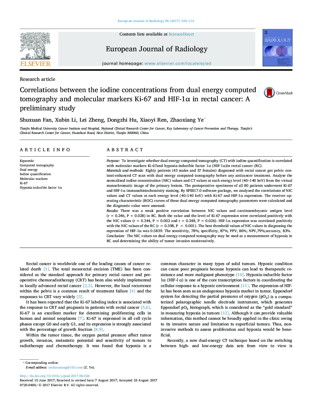 Research articleCorrelations between the iodine concentrations from dual energy computed tomography and molecular markers Ki-67 and HIF-1Î± in rectal cancer: A preliminary study