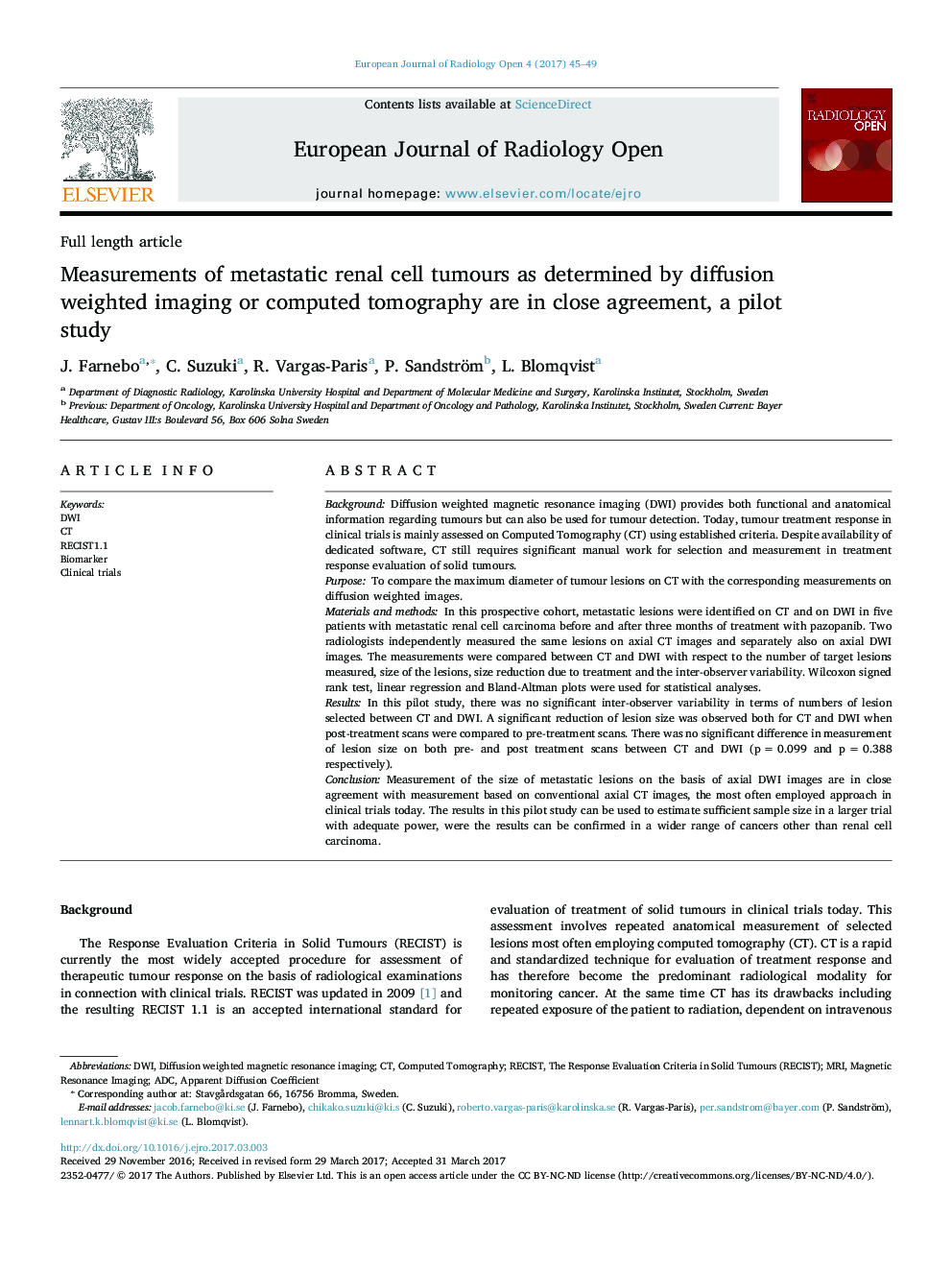 Full length articleMeasurements of metastatic renal cell tumours as determined by diffusion weighted imaging or computed tomography are in close agreement, a pilot study