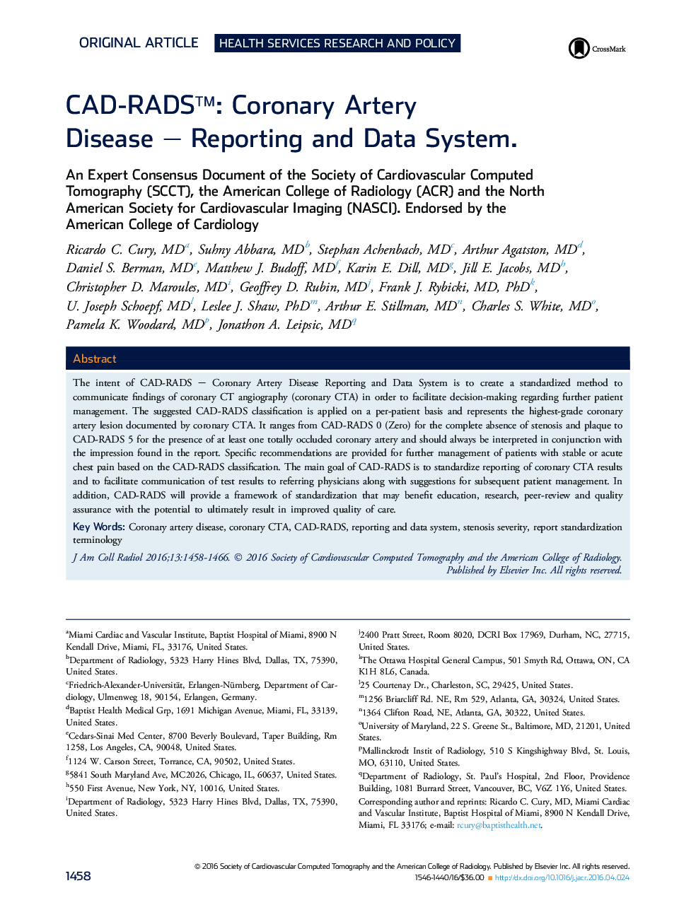 Original articleHealth services research and policyCAD-RADSâ¢: Coronary Artery DiseaseÂ -Â Reporting and Data System: AnÂ Expert Consensus Document of the Society of Cardiovascular Computed Tomography (SCCT), the American College of Radiology (ACR) and