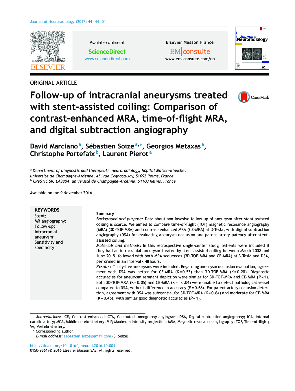 Original articleFollow-up of intracranial aneurysms treated with stent-assisted coiling: Comparison of contrast-enhanced MRA, time-of-flight MRA, and digital subtraction angiography