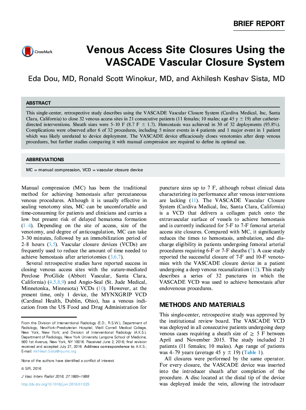 Venous Access Site Closures Using the VASCADE Vascular Closure System