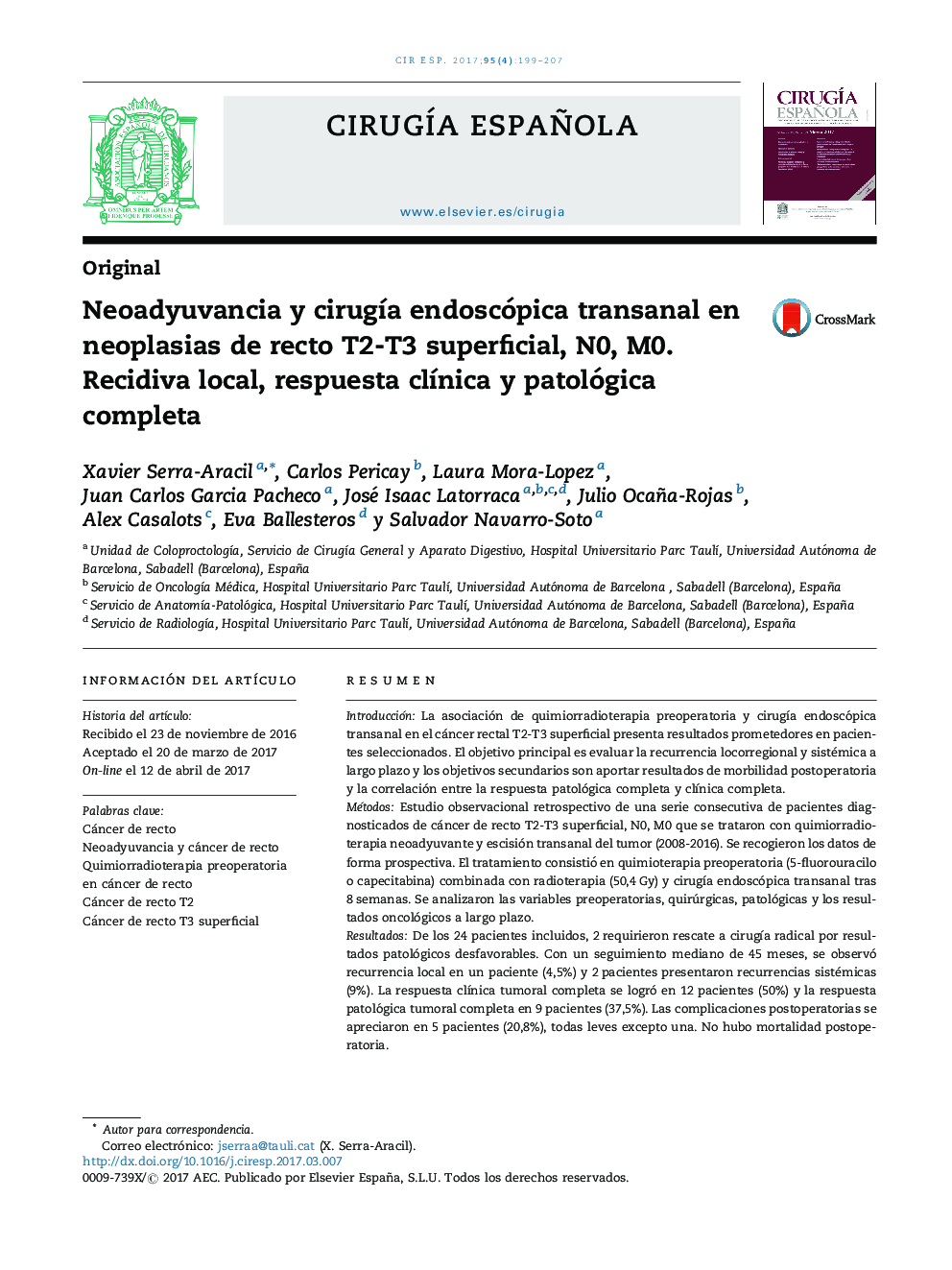 Neoadyuvancia y cirugÃ­a endoscópica transanal en neoplasias de recto T2-T3 superficial, N0, M0. Recidiva local, respuesta clÃ­nica y patológica completa