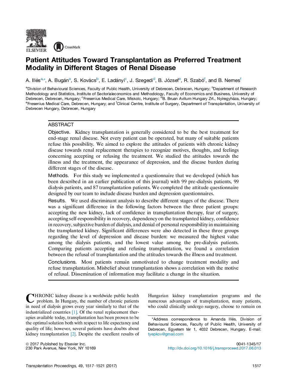 18th Congress of the Hungarian Transplantation SocietyRenal transplantationPatient Attitudes Toward Transplantation as Preferred Treatment Modality in Different Stages of Renal Disease