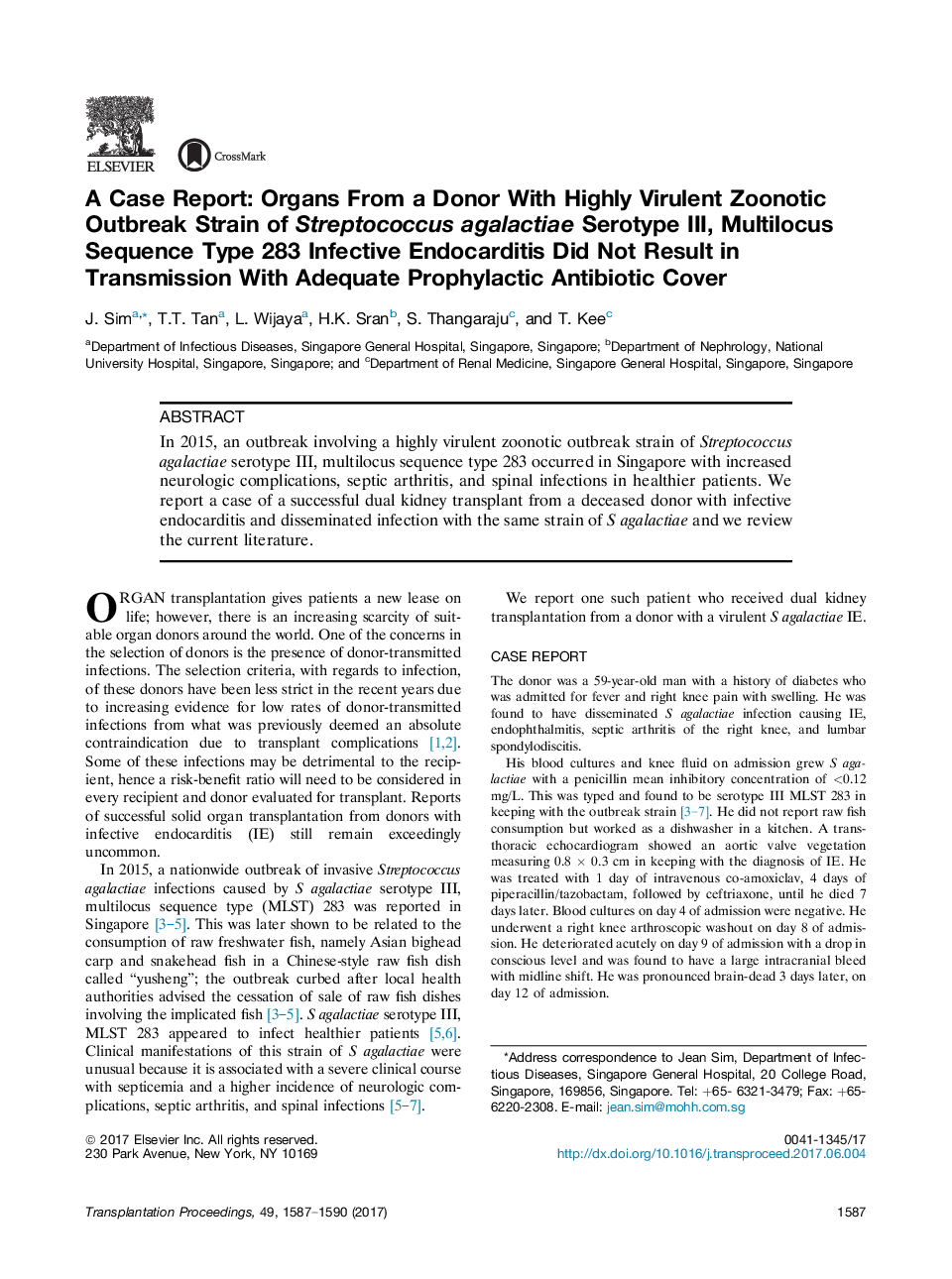 Original Works: Case ReportsKidneyA Case Report: Organs From a Donor With Highly Virulent Zoonotic Outbreak Strain of Streptococcus agalactiae Serotype III, Multilocus Sequence Type 283 Infective Endocarditis Did Not Result in Transmission With Adequate P