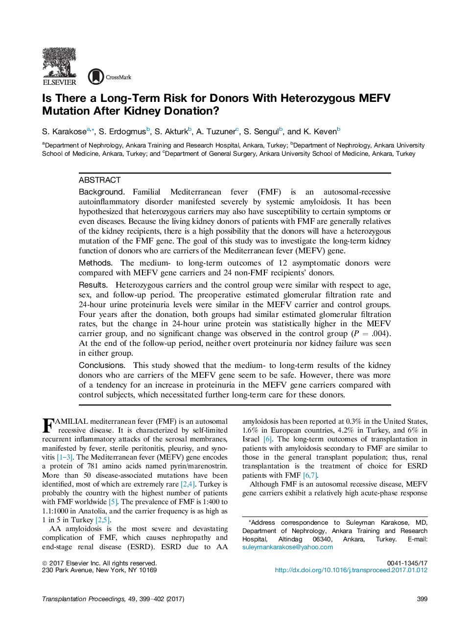 11th Congress of the Turkish Transplantation Centers Coordination AssociationKidney transplantationIs There a Long-Term Risk for Donors With Heterozygous MEFV Mutation After Kidney Donation?